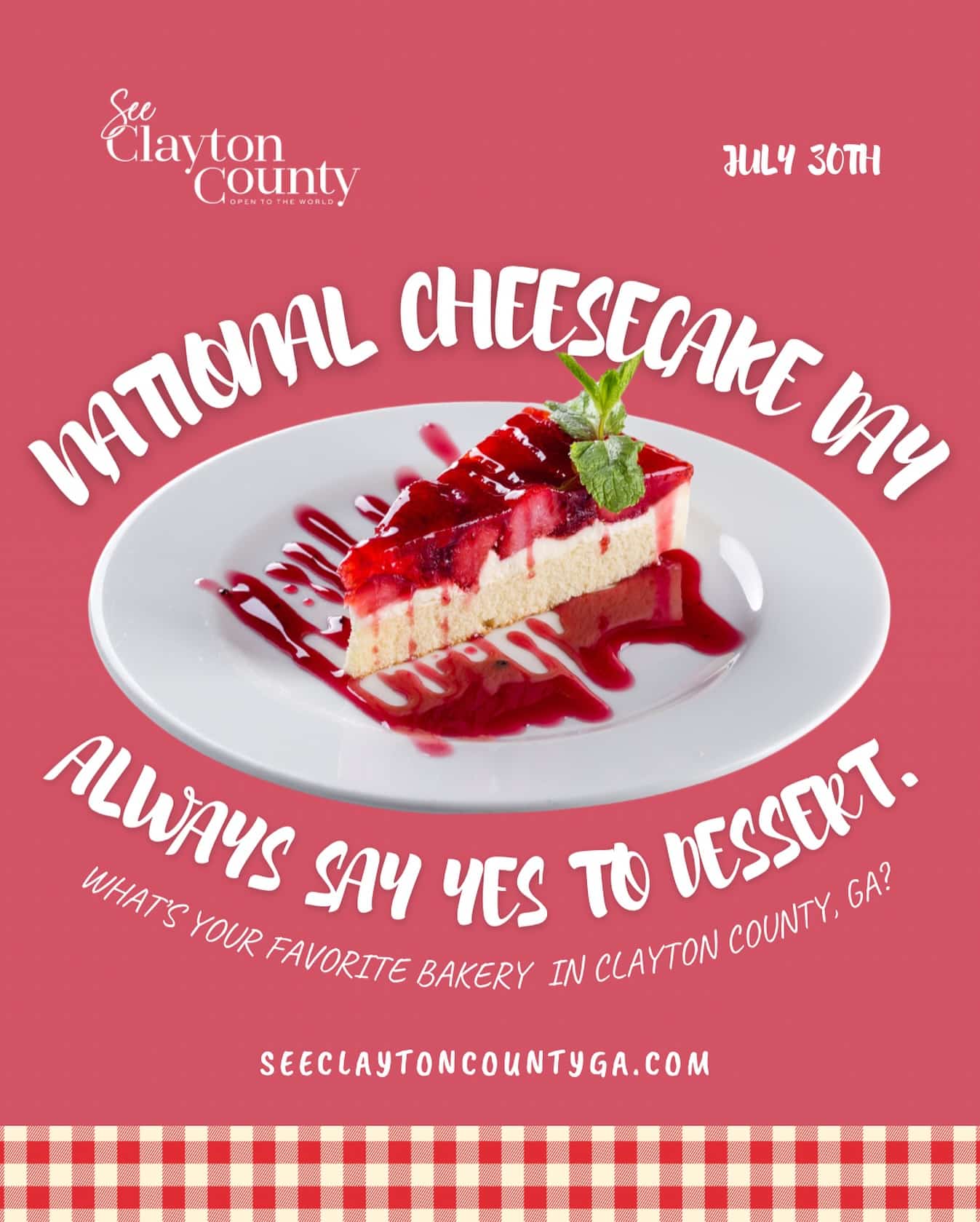 Yes! You should always say this to Dessert!
It’s National Cheesecake Day and we’re looking for the best slice of cheesecake in Clayton County Georgia!
Tell us below, who has the best cheesecake in the county?
#seeclaytoncountyga #claytoncounty #claytoncountyga #forestparkga #jonesboroga #rexga #LovejoyGA #riverdalega #morrowga #lakecityga #travelblogger #travelvlog #exploregeorgia #explorepage #dineinclayco #southsideatl #atlantaga
