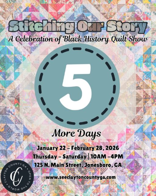 🔥 5 days out and the anticipation is real.
11 talented quilters. Countless stories. One powerful exhibit. Prepare to be inspired by the legacy and brilliance woven into every piece at Stitching Our Story: A Celebration of Black History Quilt Show.

This inspiring exhibition showcases quilts that tell powerful stories of community, journey, roots, and cultural legacy—each piece a reflection of lived experiences and shared histories.

Proudly presented by See Clayton County, GA, this vibrant celebration invites visitors to explore the artistry and narratives woven into every stitch. The show is FREE and open to all, welcoming guests with open arms to engage, reflect, and celebrate Black history and culture through visual storytelling.

Event Details
Dates: January 22 – February 28, 2026
Location:
See Clayton County, GA
125 North Main Street
Jonesboro, GA 30236

Hours of Operation:
Thursday – Saturday | 10:00 am – 4:00 pm

#SeeClaytonCountyGA #BlackHistory #ClaytonCountyGA #QuiltShow