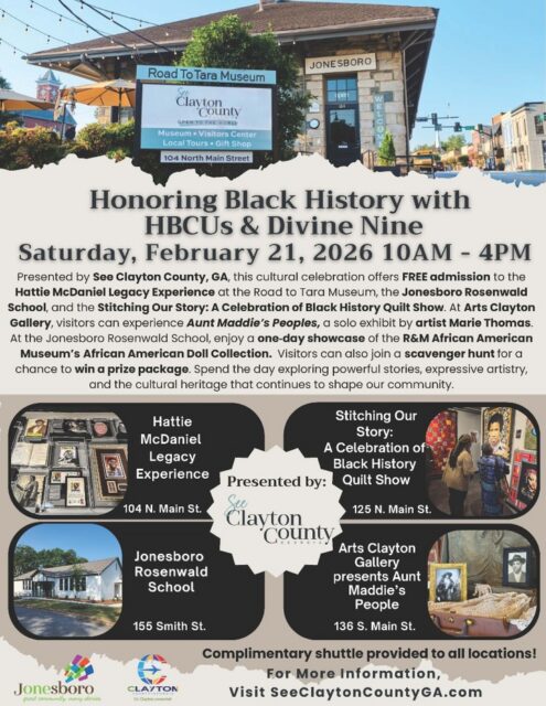 Celebrate Black History Month in Clayton County, GA with a FREE, self-guided cultural experience—welcoming HBCU students & alumni and members of the Divine Nine.✨

🗓 Saturday, February 21, 2026
⏰ 10:00 AM – 4:00 PM
📍 Historic Downtown Jonesboro

Explore Black excellence across four inspiring stops: the Hattie McDaniel Legacy Experience; the Jonesboro Rosenwald School, where visitors can learn about the history and impact of Rosenwald Schools and enjoy a one-day showcase of the R&M African American Museum’s African American Doll Collection; the Stitching Our Story: A Celebration of Black History Quilt Show; and the Arts Clayton Gallery featuring Aunt Maddie’s Peoples by Marie Thomas.

Enjoy a scavenger hunt with prizes and a complimentary shuttle connecting all locations.
🎟 Admission: FREE & Open to ALL 
Explore history. Honor legacy. Celebrate Black excellence.
Learn more at SeeClaytonCountyGA.com

#seeclaytoncountyga #ClaytonCountyGACulture #BlackHistoryMonth
#HBCUClayCoGA #D9ClayCoGA