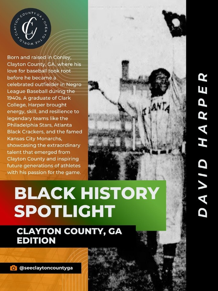Born in Conley, Clayton County, GA, David Harper carried his love for baseball from his hometown to the Negro Leagues, playing for iconic teams like the Kansas City Monarchs and Philadelphia Stars.

His career represents excellence, resilience, and the often-unheralded brilliance of Black athletes whose contributions helped shape the game.

This Black History Month, See Clayton County, GA recognizes the lasting impact of influential Black figures whose contributions continue to shape the cultural legacy of Clayton County, GA.

#SeeClaytonCountyGA #ClaytonCountyGA #BlackHistoryMonth #BlackExcellence