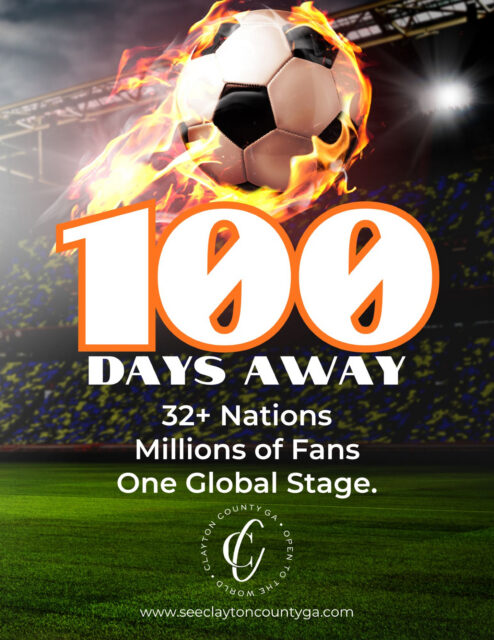 100 Days Until the World Cup – June 11, 2026

In just 100 days, the world’s largest sporting event begins, bringing millions of fans, international media, and global energy to our region.

The 2026 World Cup represents more than soccer — it’s an economic driver, a cultural moment, and a once-in-a-generation opportunity to showcase our destination to the world.

Now is the time to:
• Prepare your business
• Plan your activations
• Finalize hospitality strategies
• Get ready to welcome the world

The countdown is officially on.

#seeclaytoncountyga #FIFAWorldCup #claytoncountyga #weareatlanta